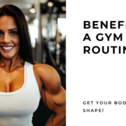 Body and Mind Benefits of a Gym Routine and Predictable Schedule